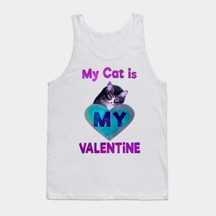 My cat is my valentine Tank Top